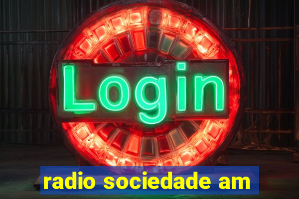 radio sociedade am